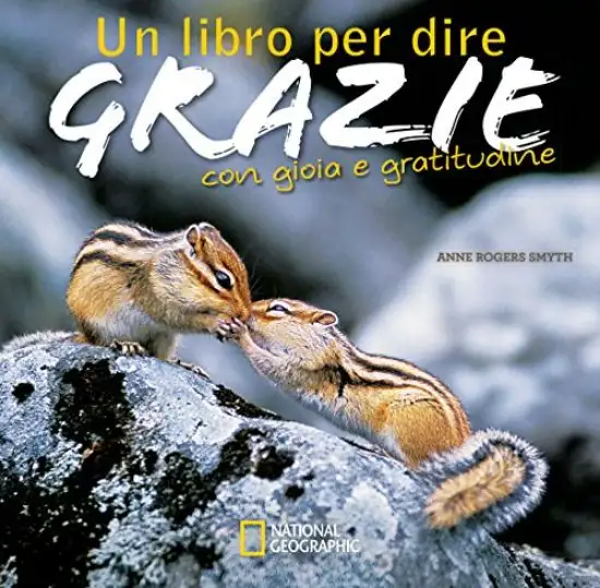 LIBRO PER DIRE GRAZIE CON GIOIA E GRATITUDINE (UN)