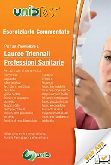 UNIDTEST LAUREE TRIENNALI PROFESSIONI SANITARIE - ESERCIZIARIO COMMENTATO