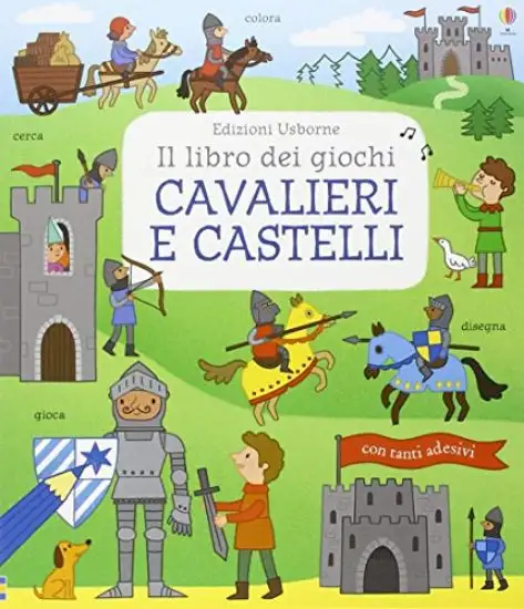 CAVALIERI E CASTELLI. IL LIBRO DEI GIOCHI