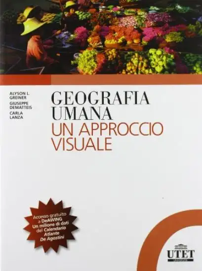 GEOGRAFIA UMANA: UN APPROCCIO VISUALE