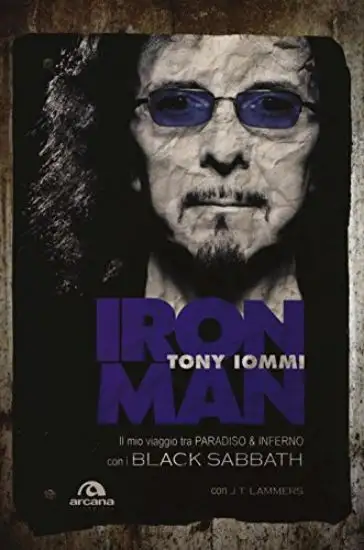 IRON MAN. IL MIO VIAGGIO TRA PARADISO & INFERNO CON I BLACK SABBATH