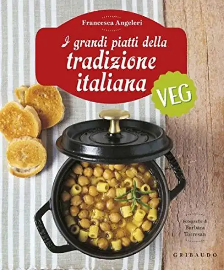 GRANDI PIATTI DELLA TRADIZIONE ITALIANA VEG (I)