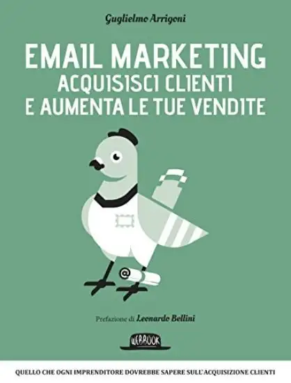 EMAIL MARKETING. ACQUISISCI CLIENTI E AUMENTA LE VENDITE