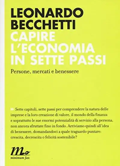 CAPIRE L`ECONOMIA IN SETTE PASSI. PERSONE, MERCATI E BENESSERE