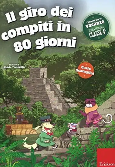 GIRO DEI COMPITINI IN 80 GIORNI. PER LA 4ª CLASSE ELEMENTARE (IL)