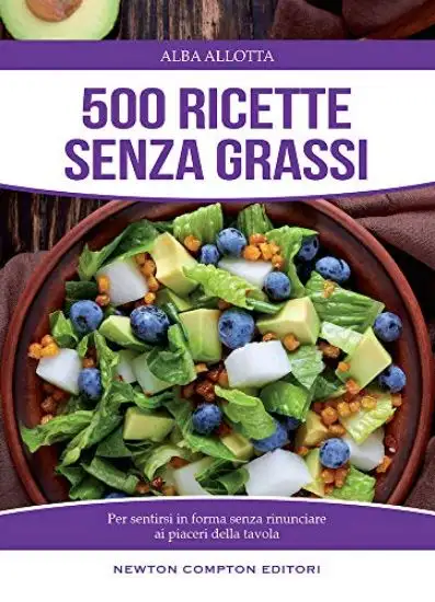500 RICETTE SENZA GRASSI