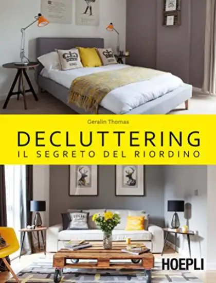 DECLUTTERING. IL SEGRETO DEL RIORDINO