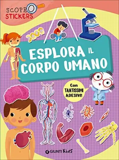 ESPLORA IL CORPO UMANO. CON ADESIVI