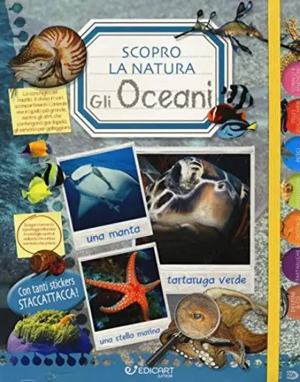 OCEANI (GLI) SCOPRO LA NATURA. CON ADESIVI