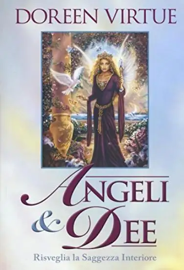 ANGELI & DEE. RISVEGLIA LA TUA SAGGEZZA INTERIORE