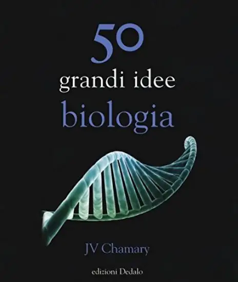 50 GRANDI IDEE BIOLOGIA