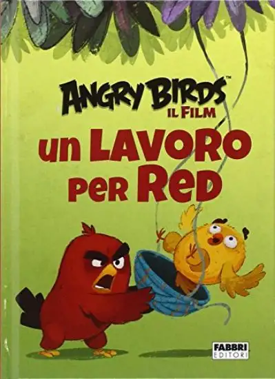 ANGRY BIRDS - UN LAVORO PER RED