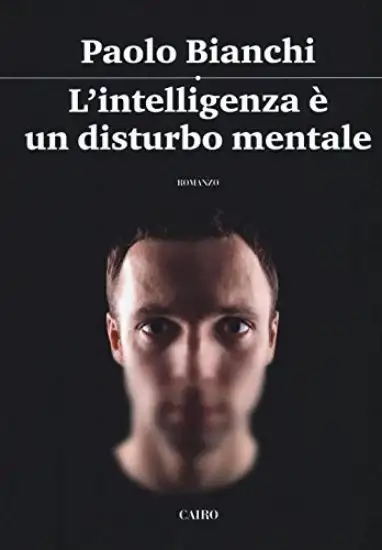 INTELLIGENZA E` UN DISTURBO MENTALE (L`)