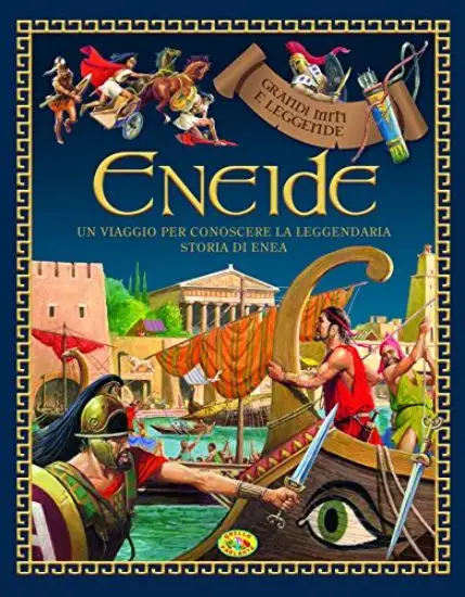 ENEIDE. GRANDI MITI E LEGGENDE