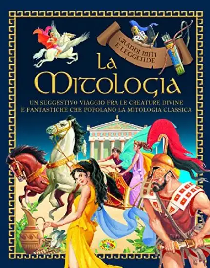 MITOLOGIA (LA). GRANDI MITI E LEGGENDE