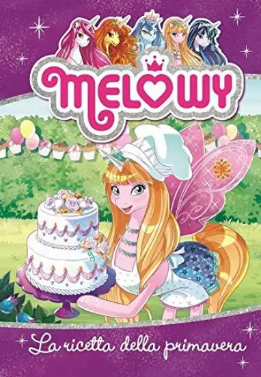 RICETTA DELLA PRIMAVERA. MELOWY (LA) - VOLUME 10