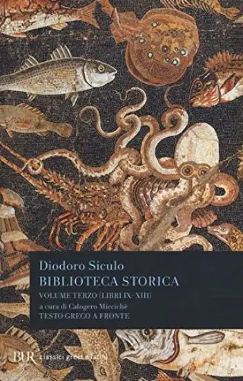 BIBLIOTECA STORICA. TESTO GRECO A FRONTE. VOL. 3: LIBRI IX-XIII. - VOLUME 3