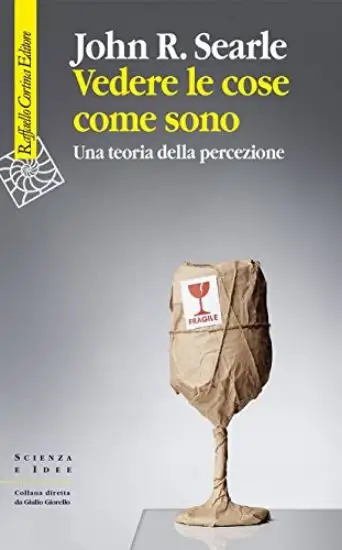VEDERE LE COSE COME SONO. UNA TEORIA DELLA PERCEZIONE