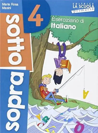 SOTTOSOPRA. ITALIANO E MATEMATICA. - VOLUME 4