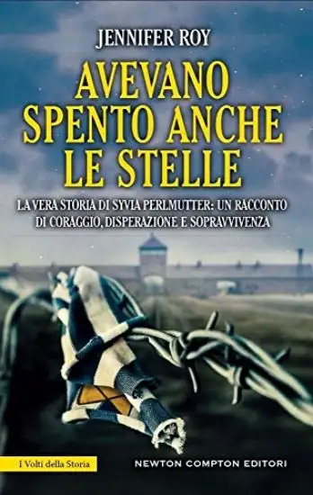 AVEVANO SPENTO ANCHE LE STELLE. LA VERA STORIA DI SYVIA PERLMUTTER: UN RACCONTO DI CORAGGIO, DIS...