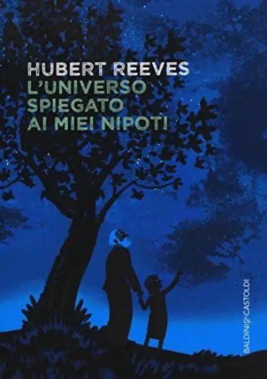 UNIVERSO SPIEGATO AI MIEI NIPOTI (L`)