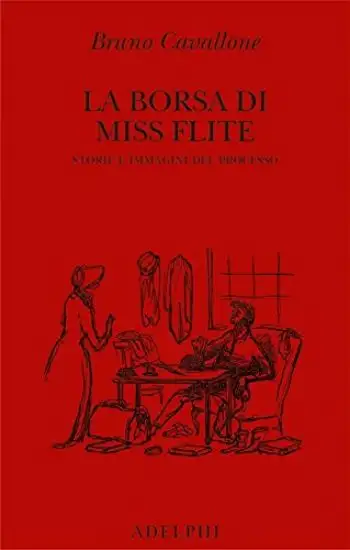 BORSA DI MISS FLITE (LA) STORIE E IMMAGINI DEL PROCESSO