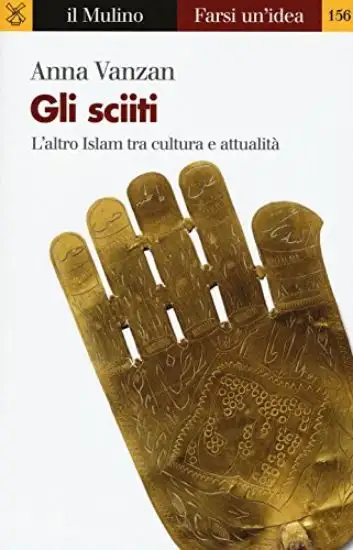 SCIITI (GLI). L`ALTRO ISLAM TRA CULTURA E ATTUALITA`