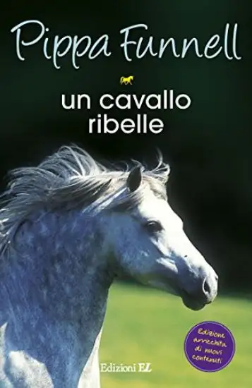CAVALLO RIBELLE. STORIE DI CAVALLI (UN) - VOLUME 14
