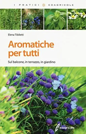 AROMATICHE PER TUTTI - SUL BALCONE IN TERRAZZO IN GIARDINO