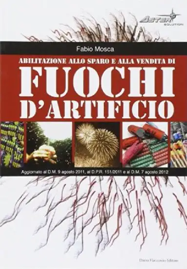 ABILITAZIONE ALLO SPARO E ALLA VENDITA DI FUOCHI D`ARTIFICIO