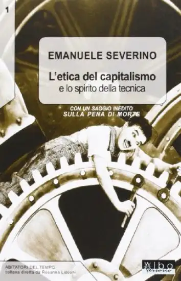 ETICA DEL CAPITALISMO E LO SPIRITO DELLA TECNICASULLA P