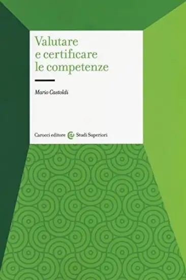 VALUTARE E CERTIFICARE LE COMPETENZE