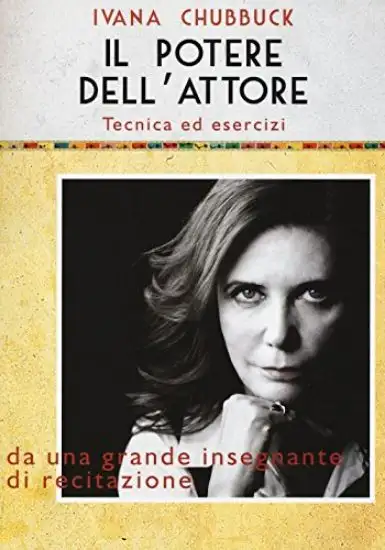 POTERE DELL`ATTORE. TECNICA ED ESERCIZI (IL)