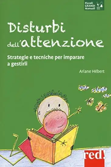 DISTURBI DELL`ATTENZIONE. STRATEGIE E TECNICHE PER IMPARARE A GESTIRLI