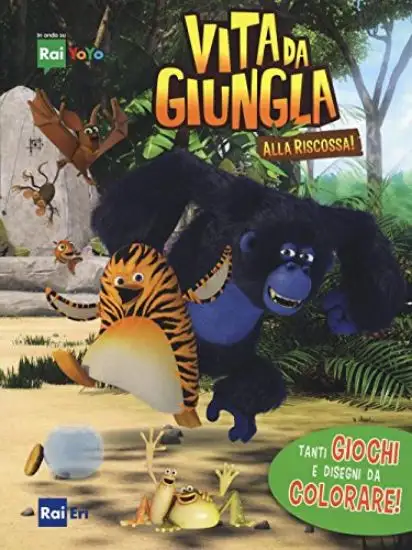 VITA DA GIUGLA. ALLA RISCOSSA! - TANTI GIOCHI E DISEGNI DA COLORARE!