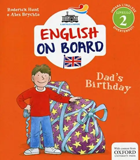 DAD`S BIRTHDAY. ENGLISH ON BOARD LIVELLO 2 - VOLUME 3