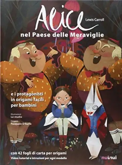 ALICE NEL PAESE DELLE MERAVIGLIE DA LEWIS CARROLL