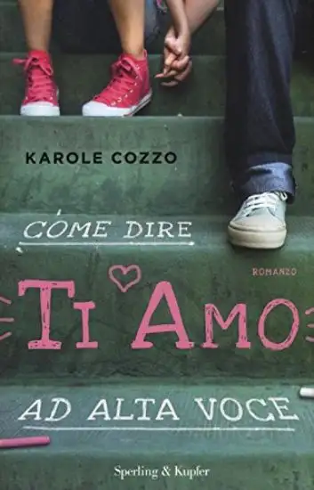 COME DIRE TI AMO AD ALTA VOCE