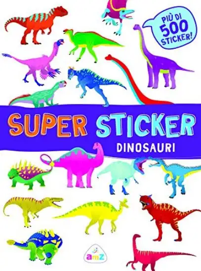 DINOSAURI. SUPER STICKER. CON ADESIVI