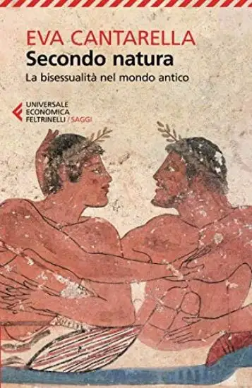 SECONDO NATURA. LA BISESSUALITA` NEL MONDO ANTICO