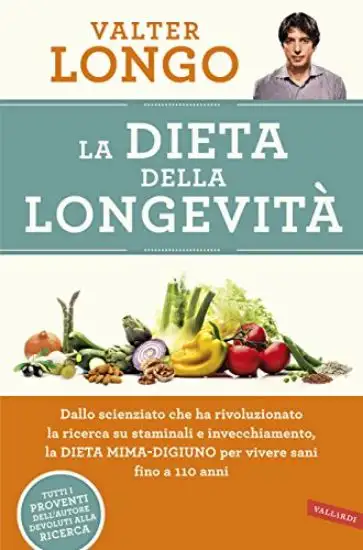 DIETA DELLA LONGEVITA`. DALLO SCIENZIATO CHE HA RIVOLUZIONATO LA RICERCA SU STAMINALI E INVECCHI...