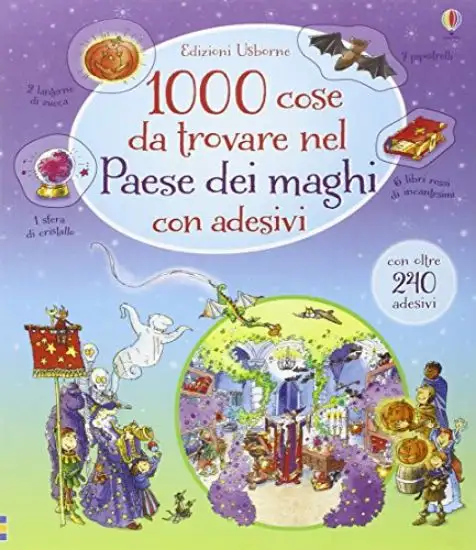 1000 COSE DA TROVARE NEL PAESE DEI MAGHI. CON ADESIVI