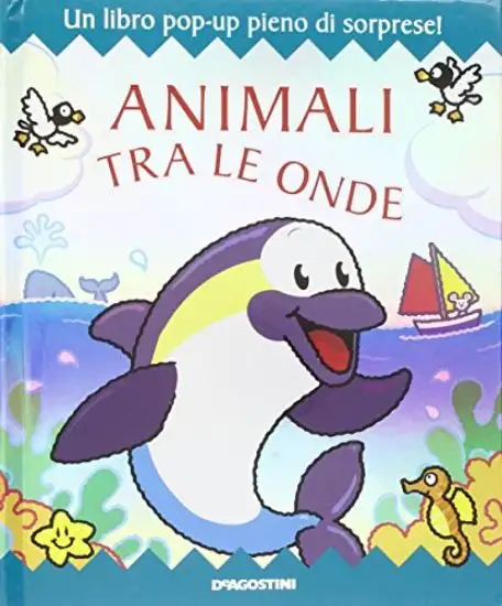 ANIMALI TRA LE ONDE. LIBRO POP-UP