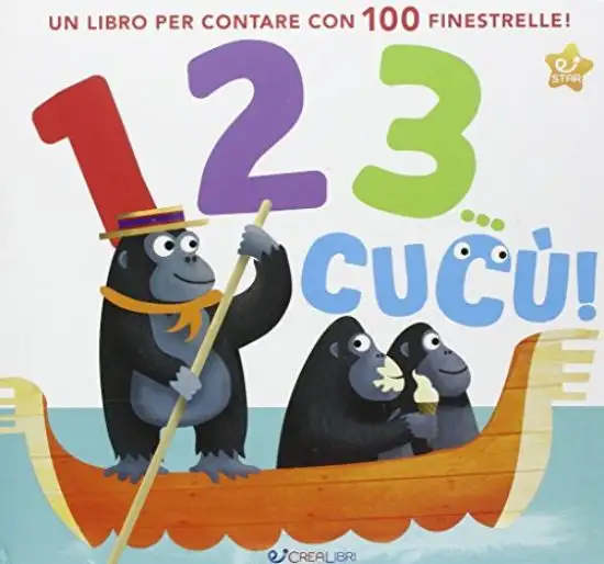 1 2 3 CUCU`! - UN LIBRO PER CONTARE CON 100 FINESTRELLE