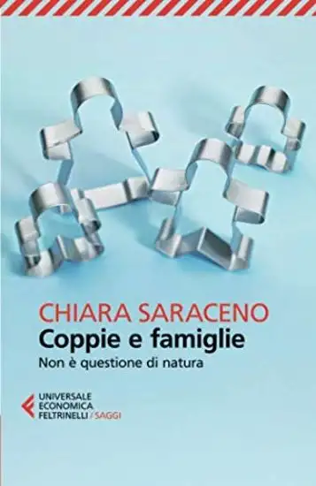 COPPIE E FAMIGLIE. NON E` QUESTIONE DI NATURA