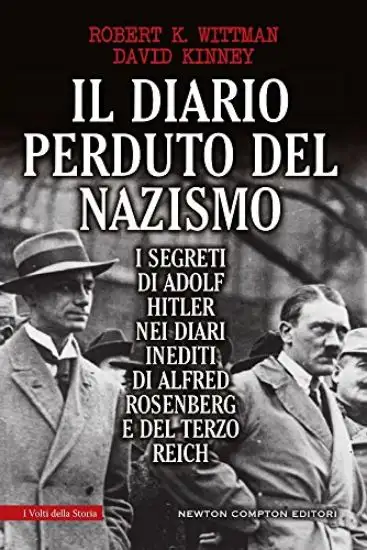 DIARIO PERDUTO DEL NAZISMO. I SEGRETI DI ADOLF HITLER NEI DIARI INEDITI DI ALFRED ROSENBERG E DE...