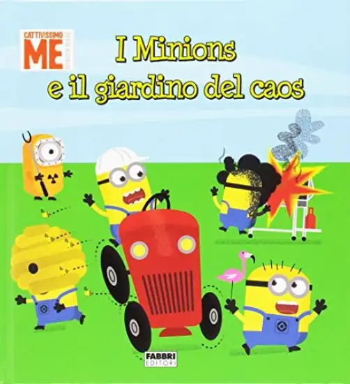 MINIONS E IL GIARDINO DEL CAOS (I)