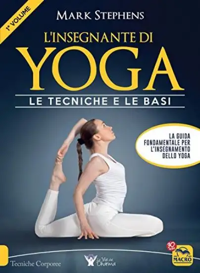 INSEGNANTE DI YOGA. LE TECNICHE E LE BASI (L`)