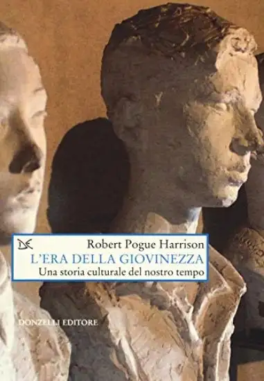 ERA DELLA GIOVINEZZA. UNA STORIA CULTURALE DEL NOSTRO TEMPO (L`)