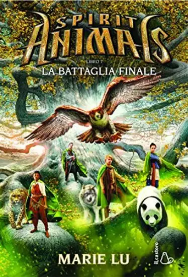 BATTAGLIA FINALE. SPIRIT ANIMALS (LA) - VOLUME 7